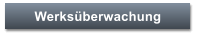 Werksüberwachung
